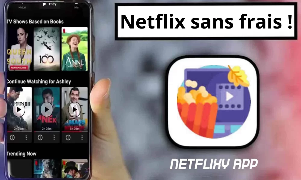 Netflixy App : Netflix Gratuitement en Tunisie